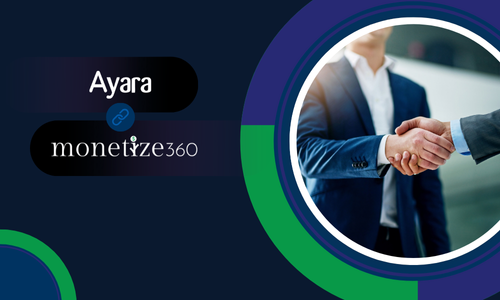 Ayara and Monetize360 Join Forces to Power the Next Era of Usage-Based Monetization